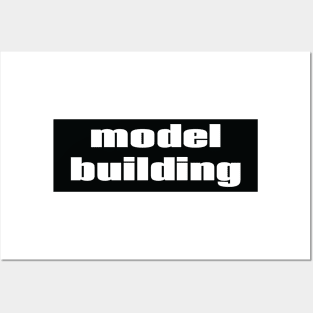 Model Building Posters and Art